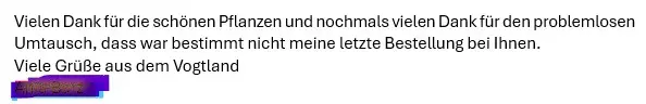 Positive Kundenrückmeldung zu Pflanzenqualität und unkompliziertem Umtausch bei Wildstauden Berkemeyer.